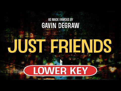 Just Friends (Karaoke Lower Key) – Gavin DeGraw