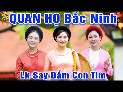 LK Quan Họ Bắc Ninh Mới Nhất 2025🔴LK Dân Ca Quan Họ Bắc Ninh - Tam Ca Quan Họ Làm Say Lòng Người