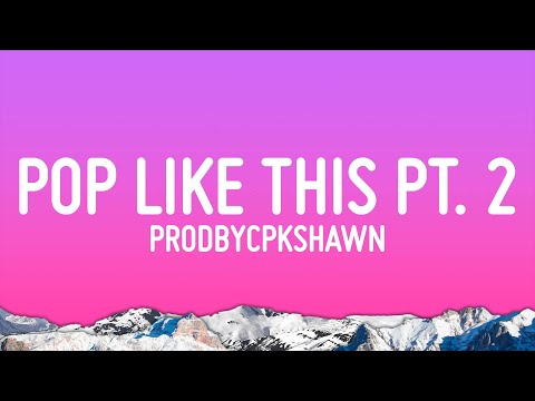 CPK Shawn - Pop like this Pt. 2 (Slowed)