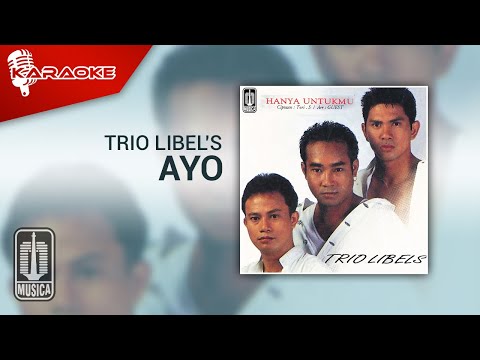 Trio Libel’s – Ayo (Official Karaoke Video)