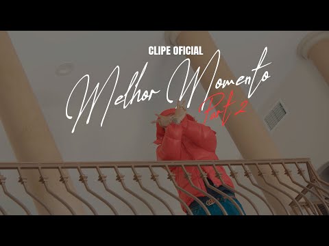 Felp22 - Melhor Momento pt.2 (Clipe Oficial)