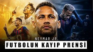 Neymar Neden Kayboldu? | Neymar'ın Yükselişi ve Çöküşü
