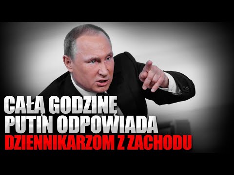 Putina wzburzyły pytania zachodnich dziennikarzy