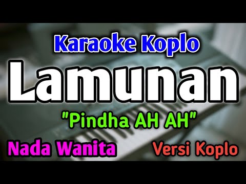 LAMUNAN - KARAOKE || NADA WANITA CEWEK RENDAH || PINDHA AH AH