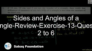 Sides and Angles of a Triangle-Review-Exercise-13-Question 2 to 6