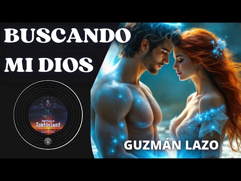 🎧 Buscando mi Dios - Guzmán Lazo