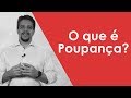 Caderneta de Poupança e Investimentos