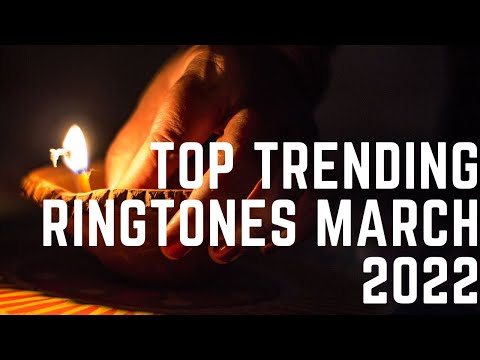 Top 5 Trending Ringtones March 2022 | Popular Ringtones | 2022 Viral Ringtones 2022 | Download Now