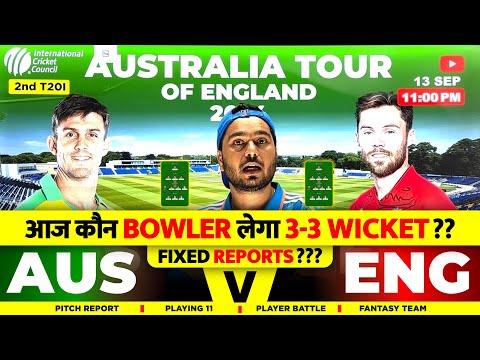 ENG vs AUS Dream11 Prediction | England vs Australia 2nd T20 Match Dream11 Team Prediction |