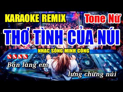 Thơ Tình Của Núi Karaoke Nhạc Sống REMIX PHỐI CHUẨN – BEAT NỮ THƠ TÌNH CỦA NÚI CỰC HAY VÀ SÔI ĐỘNG