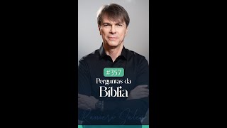 PERGUNTAS DA BÍBLIA 357/365 | RANIERI SALES