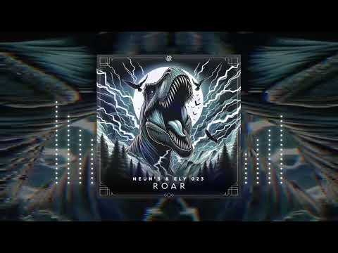 Neun's & Ely 023 - Roar [Acidtekno]