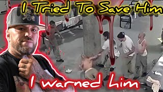 I Saw My Friend Get Attacked In Prison. I just watched!