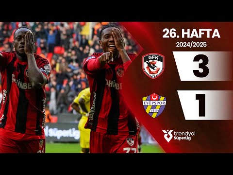 Gaziantep FK (3-1) Eyüpspor | 26. Hafta - Trendyol Süper Lig 2024/2025 Sezonu
