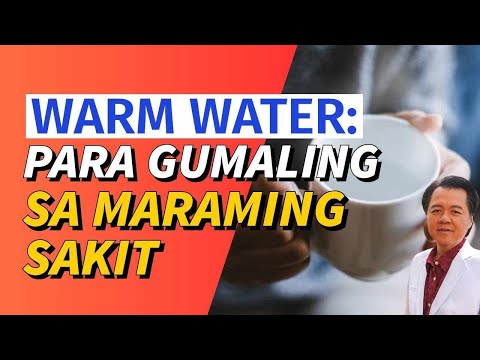 Warm Water: Para Gumaling sa Maraming Sakit (Repost Video)