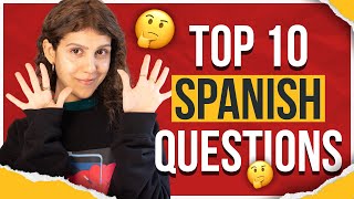 TOP 10 Most Googled Spanish Questions (Answered by a Native Speaker)