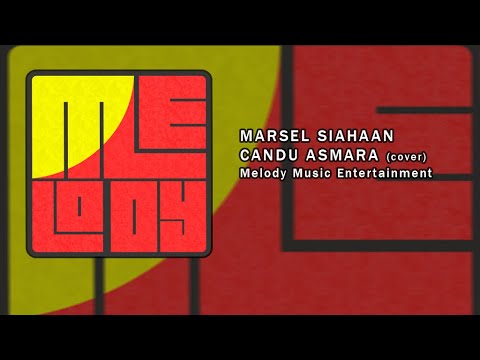 MARCELL SIAHAAN - CANDU ASMARA Cover By ( MELODY MUSIC ENTERTAINMENT )