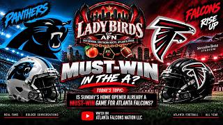 Lady Birds of AFN- MUST-WIN IN THE A? Atlanta Falcons vs.  Carolina Panthers | The Pressure Is ON!