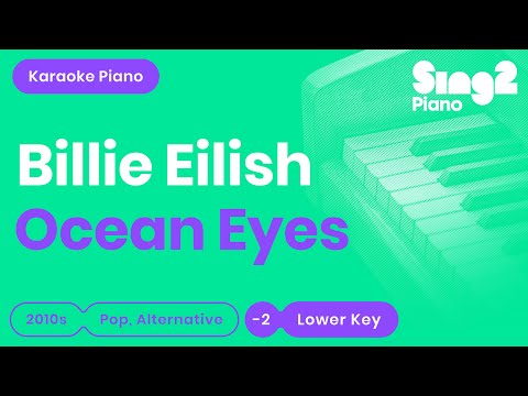 Ocean Eyes (Lower Key – Piano Karaoke Instrumental) Billie Eilish