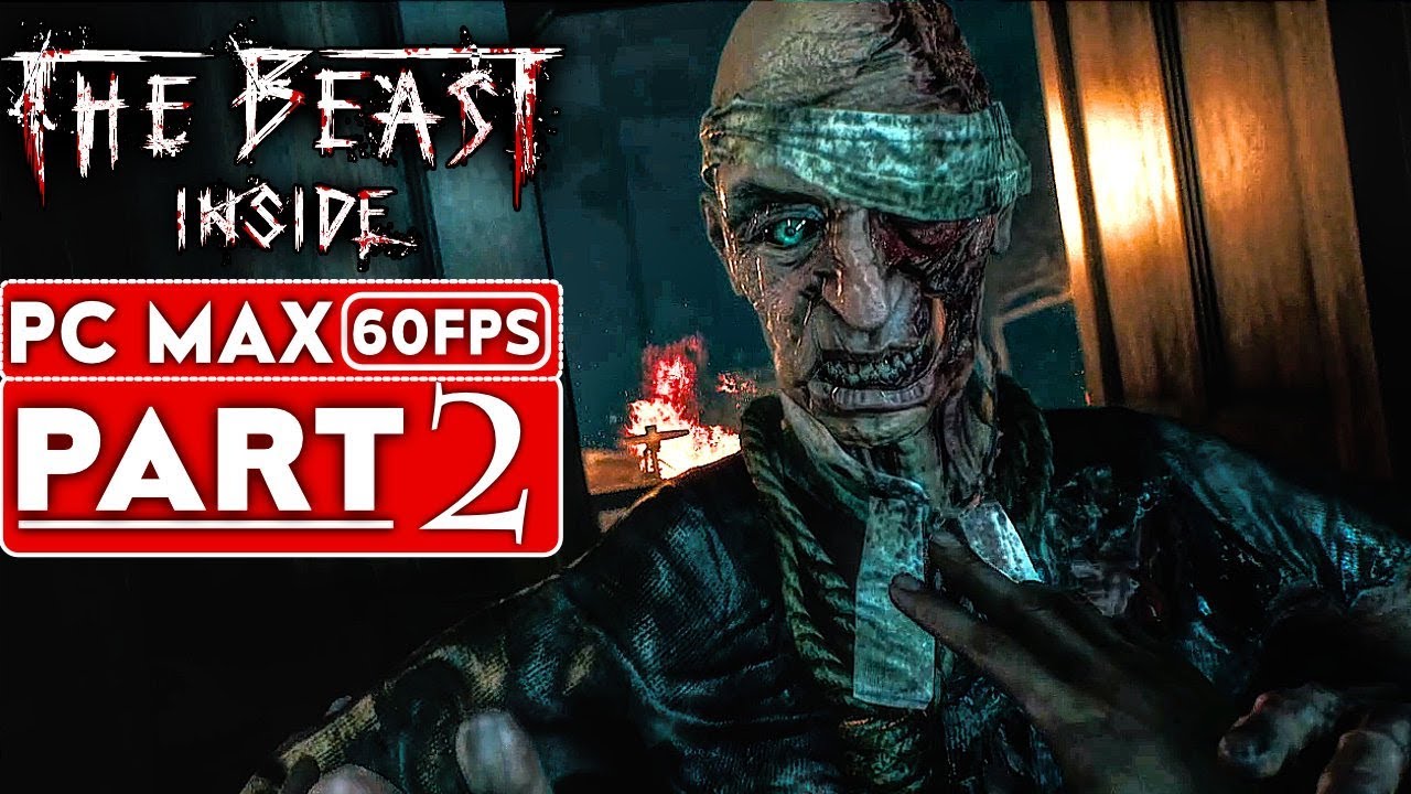 THE BEAST INSIDE Gameplay Walkthrough Part 2