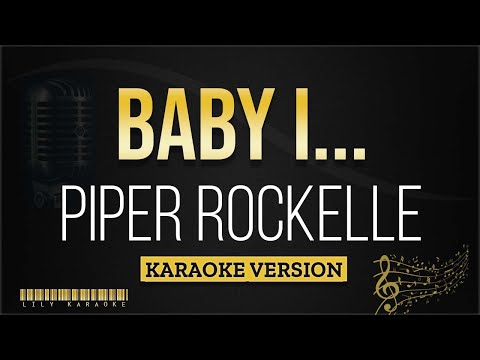 Piper Rockelle – Bby I … (Karaoke Version)