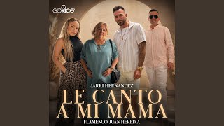 Le Canto A Mi Mama