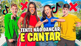 TENTE NÃO CANTAR E NEM DANÇAR TIK TOK!!!