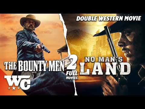 The Bounty Men + No Man's Land | 2 Full Action Adventure Western Movies | Free HD Double Feature