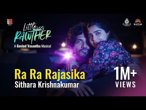Ra Ra Rajasika | Video Song| Little Miss Rawther| Sithara Krishnakumar| Govind Vasantha| GouriKishan