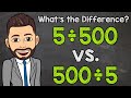 Understanding Division: 5 Divided by 500 vs. 500 Divided by 5