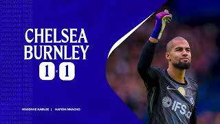 UCHAMBUZI: Chelsea 1-1 Burnley | Wapi Tumekosea? Mbona Ushindi Unakosekana?