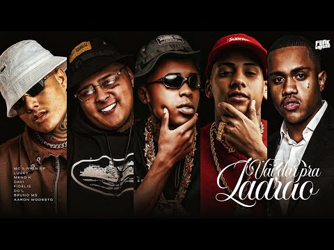 ELA VEM CIENTE VAI DAR PRA LADRÃO - MC's Ryan SP, Luuky, Meno K, Davi, Fidelis, Aaron Modesto