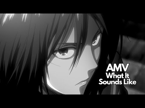 Mikasa「AMV」What It Sounds Like (Kpop Demon Hunters)