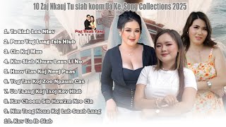Nkauj Tu Siab Heev Koom...Sad Song Collections 2025