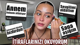 SİZDEN GELEN İTİRAFLARI OKUDUM !
