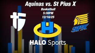 St Pius X vs St Thomas Aquinas Boys Basketball 12/16/25