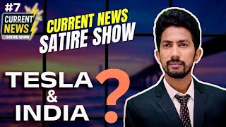 Tesla & India 😄 Current News 'Satire Show' - EP7 | Shyam Rangeela