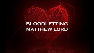 Bloodletting by Matthew Lord
