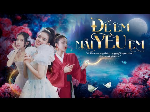 ĐỂ EM MÃI YÊU EM - Lyly | Official Music Video