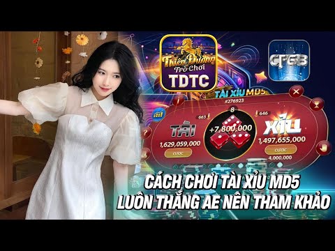 Cf68 - tải cf68 | cách chơi tài xỉu md5 luôn thắng ae nên tham khảo | tải xỉu cf68