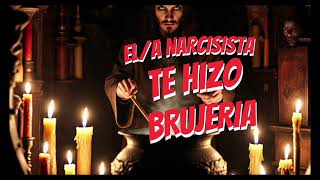 Narcisistas y Brujería Cuando El Control Va Más Allá De Lo Visible🌟