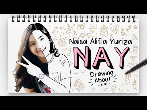 Naisa Alifia Yuriza (N.A.Y) - DRAWING ABOUT