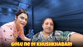 Golu Ne Di Khushkhabari 😍😍