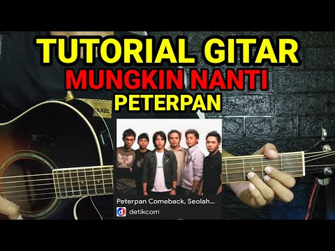 (Chord Gampang) Mungkin Nanti - Peterpan l Genjrengan Asik
