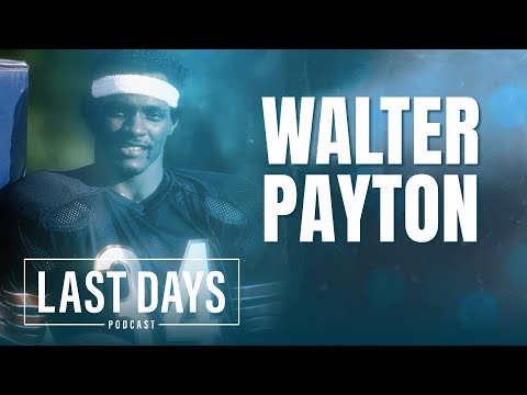 Ep 92 - Walter Payton | Last Days