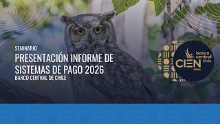 Presentación del Informe de Sistemas de Pago 2026 - Banco Central de Chile