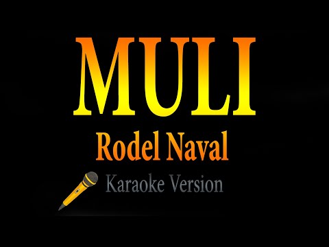 RODEL NAVAL – Muli (Karaoke)