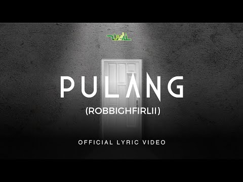 Wali - Pulang (Robbighfirlii) Full Lirik