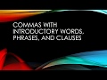 Comma Usage in Introductory Elements