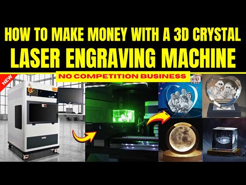 How to Make Money with a 3D Crystal Laser Engraving Machine - New High Profits Business